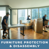 Furniture Protection & Dissasembly