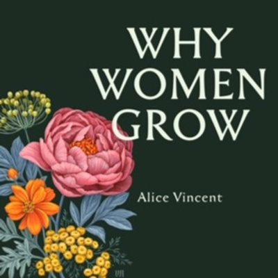 Why Women Grow