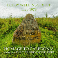 Bobby Wellins: Homage To Caledonia