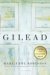 Gilead A Novel by Marilynne Robinson