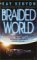 The Braided World by Kay Kenyon