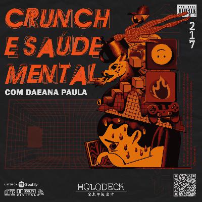 Regras do Jogo #217 – Crunch e saúde mental