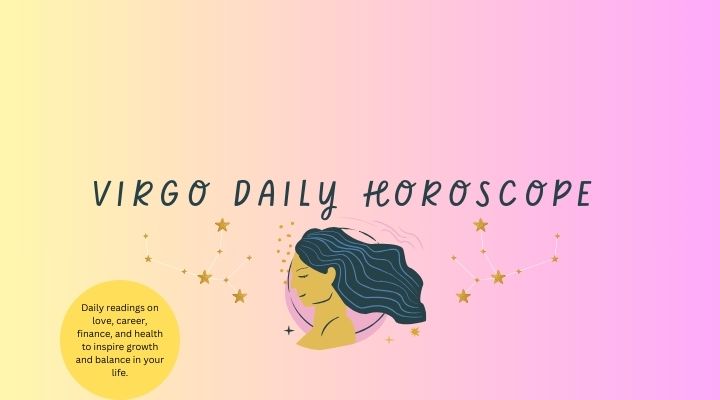 VIRGO DAILY HOROSCOPE