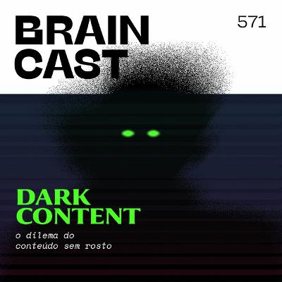 Dark Content: o dilema do conteúdo sem rosto