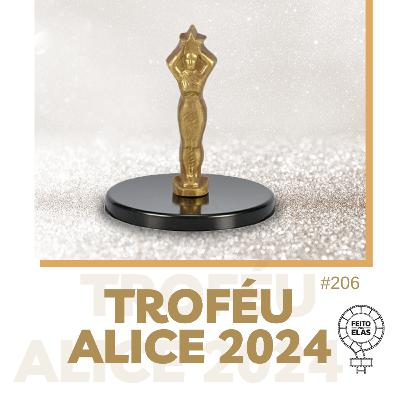 Feito por Elas #206 Troféu Alice 2024 Melhores do Ano