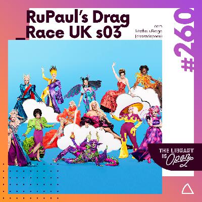 #260 RuPaul’s Drag Race UK S03