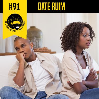 Date Ruim #91