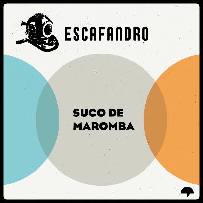 125: Suco de maromba