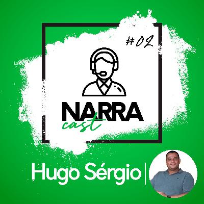 NarraCast #02 Hugo Sérgio