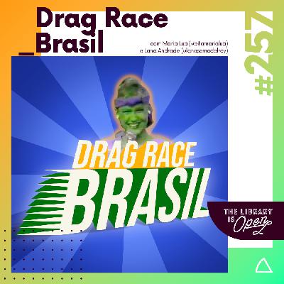 #257 Drag Race Brasil