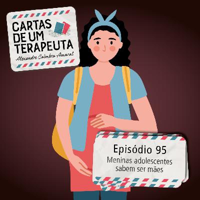 #095 - Meninas adolescentes sabem ser mães