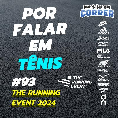 Por Falar em Tênis 93 - The Running Event 2024