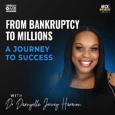 Dr Darnyelle Jervey Harmon | From Bankruptcy to Millions: A Journey to Success