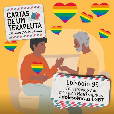 #099 - Conversando com meu filho Ravi sobre as adolescências LGBT