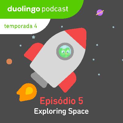 Exploring Space (Explorando o espaço)