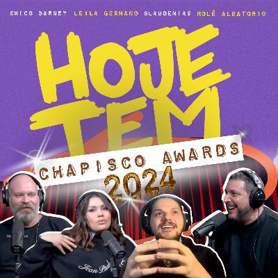 CHAPISCO AWARDS 2024 | ft. Chico Barney + Glaudemias + Rolê Aleatório