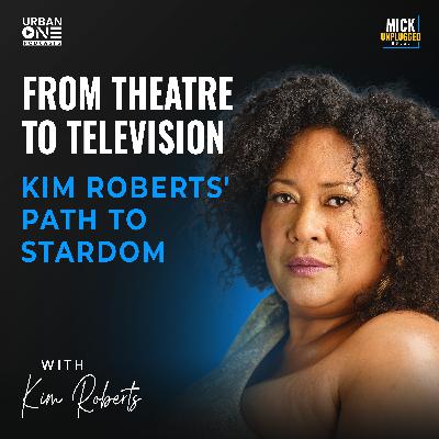 Kim Roberts | From Theatre to Television: Kim Roberts' Path to Stardom