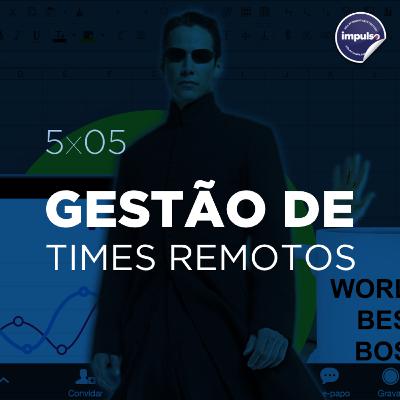 ✔️ 5x05 - Short Tag #05: Gestão de Times Remotos