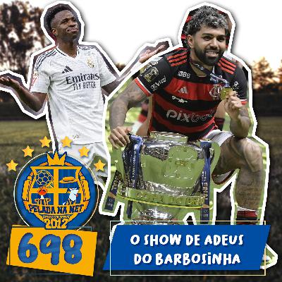 Pelada na Net #698 - O Show De Adeus De Barbosinha