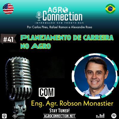 EP #41 – Planejamento de carreira no Agro - Com o Eng. Agr. Robson Monastier