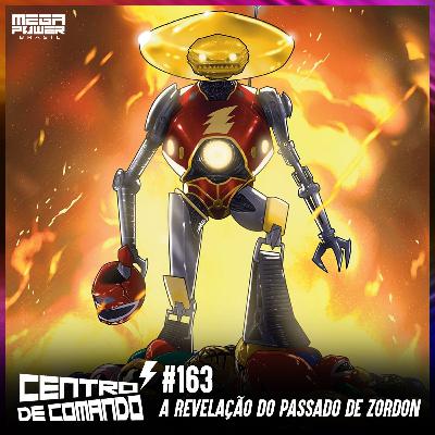 Centro de Comando 163 - A Revelação do Passado de Zordon!