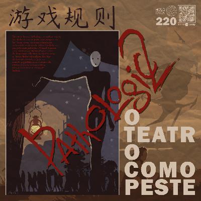 Regras do Jogo #220 – Pathologic 2: o teatro como peste, com Gabriel Bichir