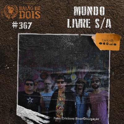 #367 - Mundo Livre S/A