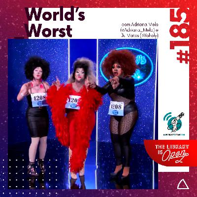 #185 World’s Worst #OPodcastÉDelas