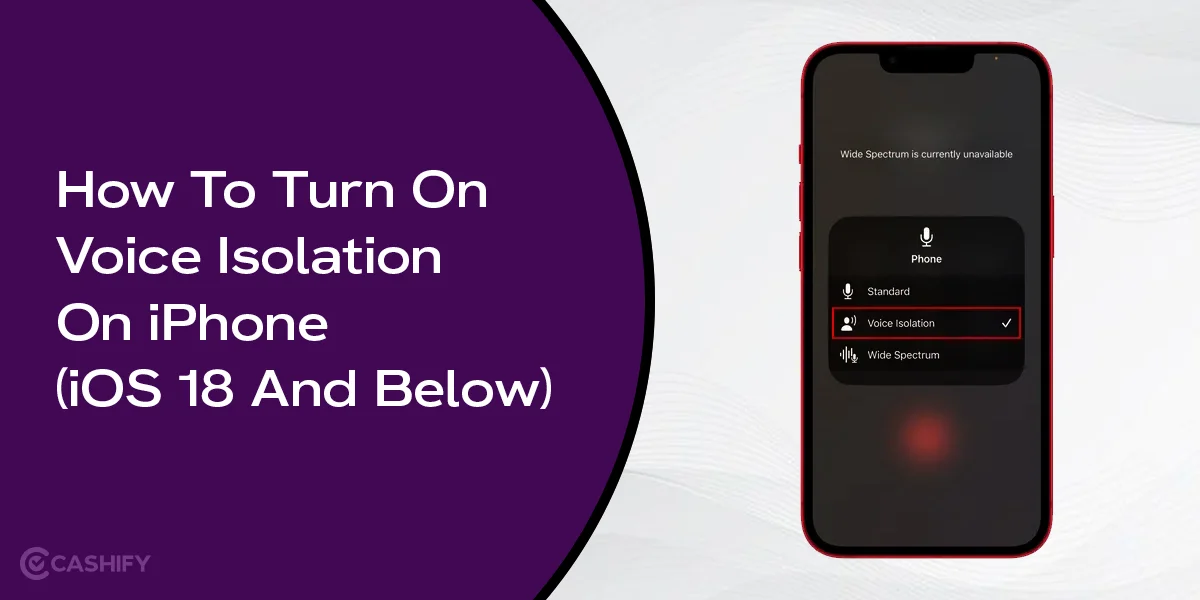 How To Turn On Voice Isolation On iPhone (iOS 18 And Below)