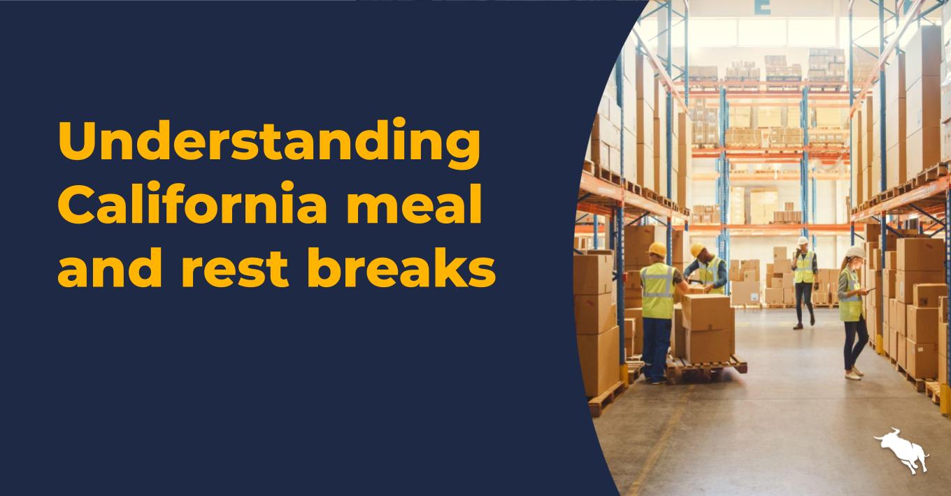 understanding California meal and rest breaks