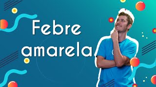 Professor ao lado do texto"Febre amarela".