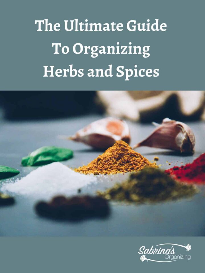 The Ultimate Guide to Organizing Herbs and Spices - Featured image - #organizingherbsandspices