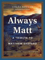 Cover image for Always Matt : a tribute to Matthew Shepard