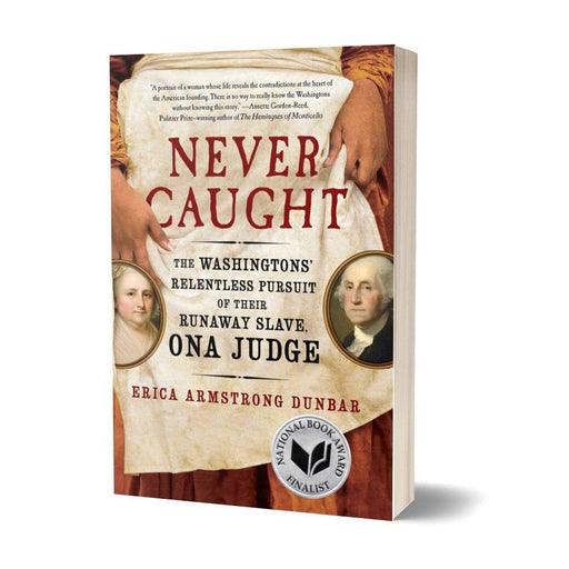 Never Caught: Ona Judge - SIMON & SCHUSTER - The Shops at Mount Vernon