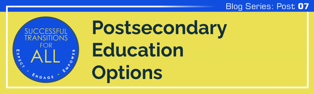 Successful Transitions for All -- Blog Image -- Postsecondary Education Options