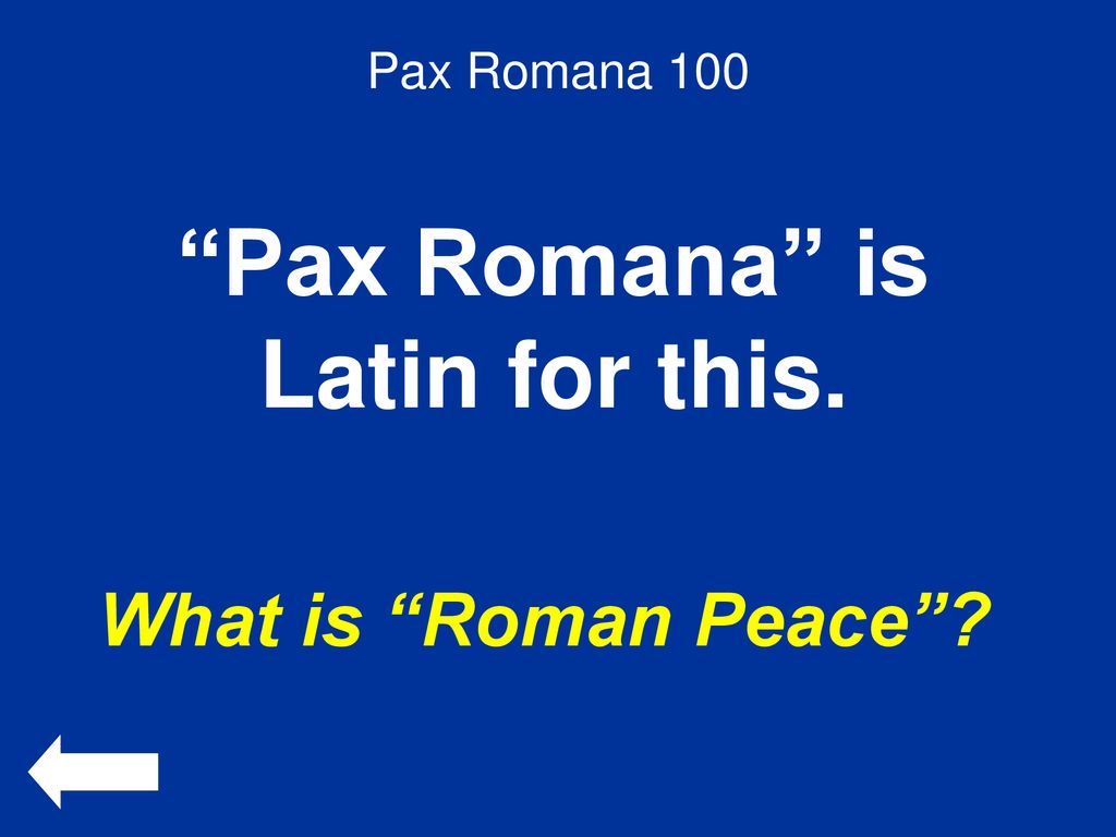 JEOPARDY – Rome FJ Christianity Pax Romana - ppt download