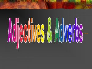 Adjective adverb beautiful