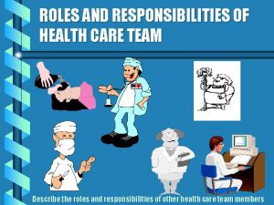 Surgical team roles and responsibilities