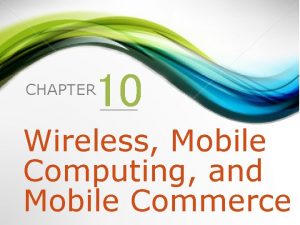 Wireless mobile computing and mobile commerce