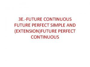 Future perfect simple continuous