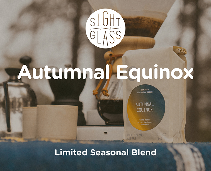 banner advertising Sightglass Coffee Autumnal Equinox