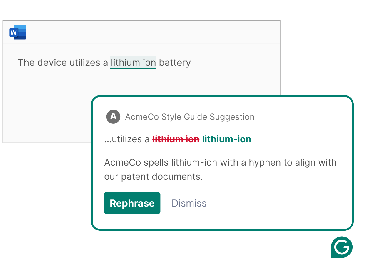 Grammarly helps you adhere to your company's style guide. 