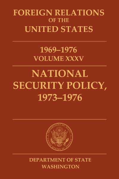 Book Cover of Foreign Relations of the United States, 1969–1976, Volume XXXV, National Security Policy, 1973–1976