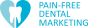 Pain-Free Dental Marketing