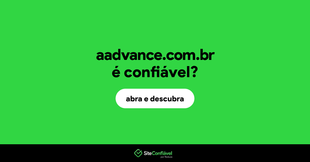 O site aadvance.com.br é confiável?