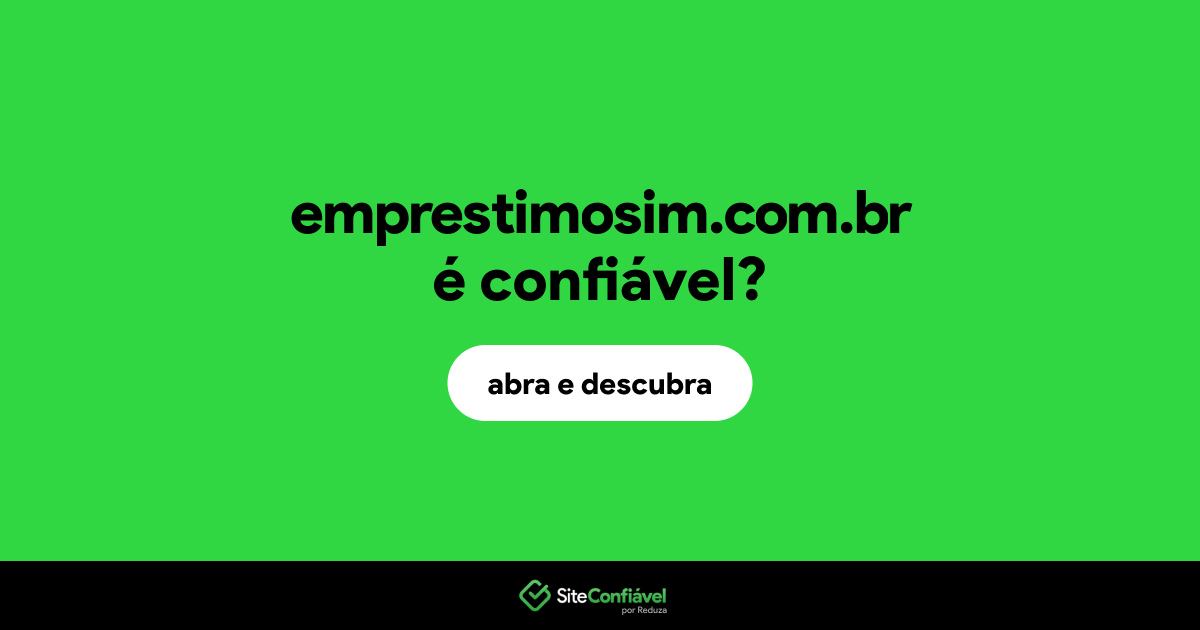 O site emprestimosim.com.br é confiável?