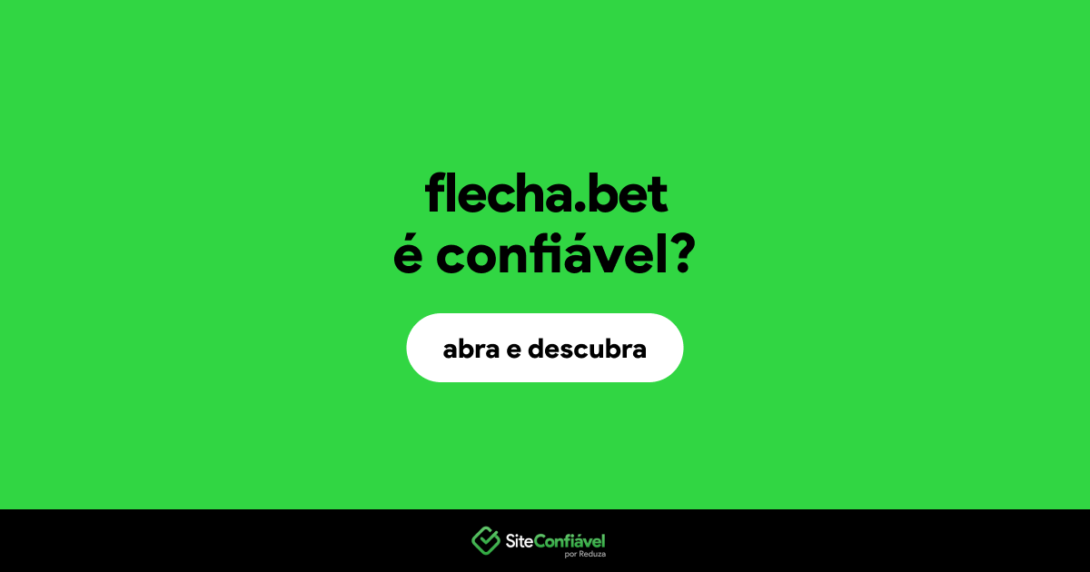 O site flecha.bet é confiável?