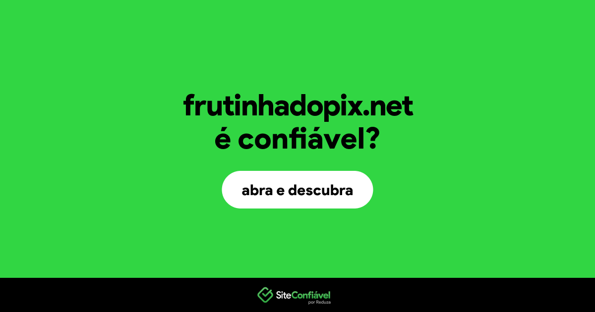 O site frutinhadopix.net é confiável?