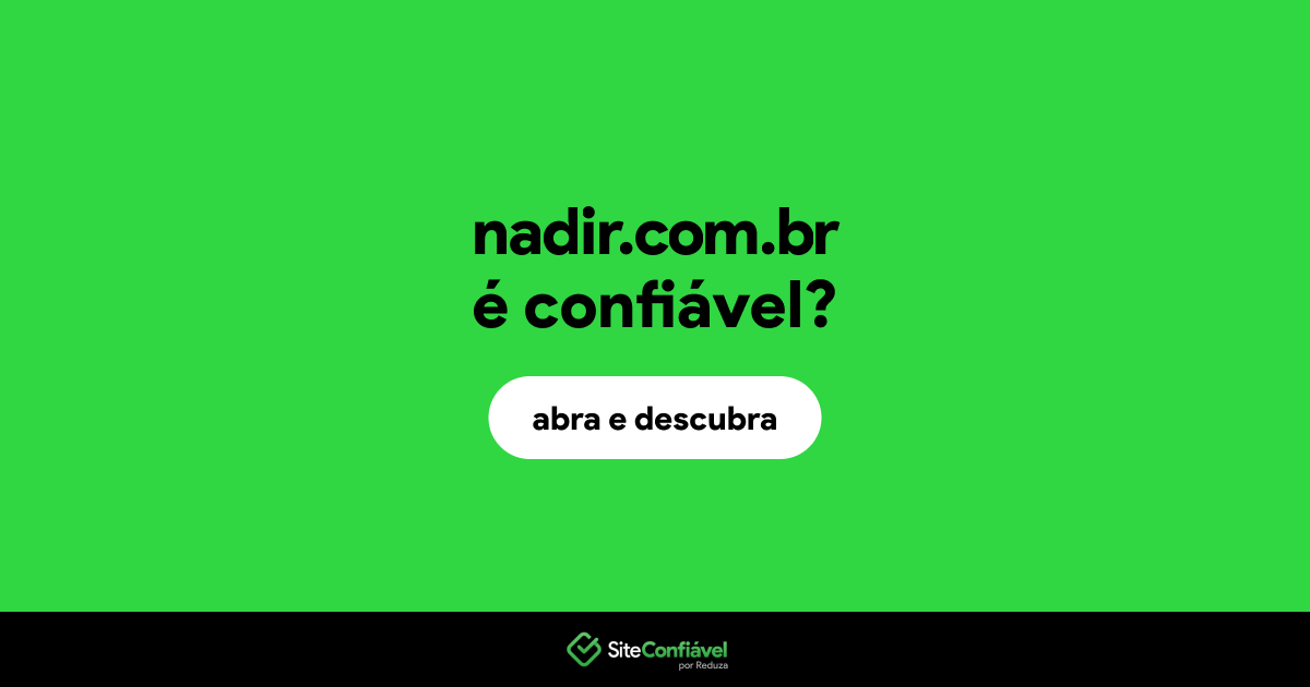 O site nadir.com.br é confiável?