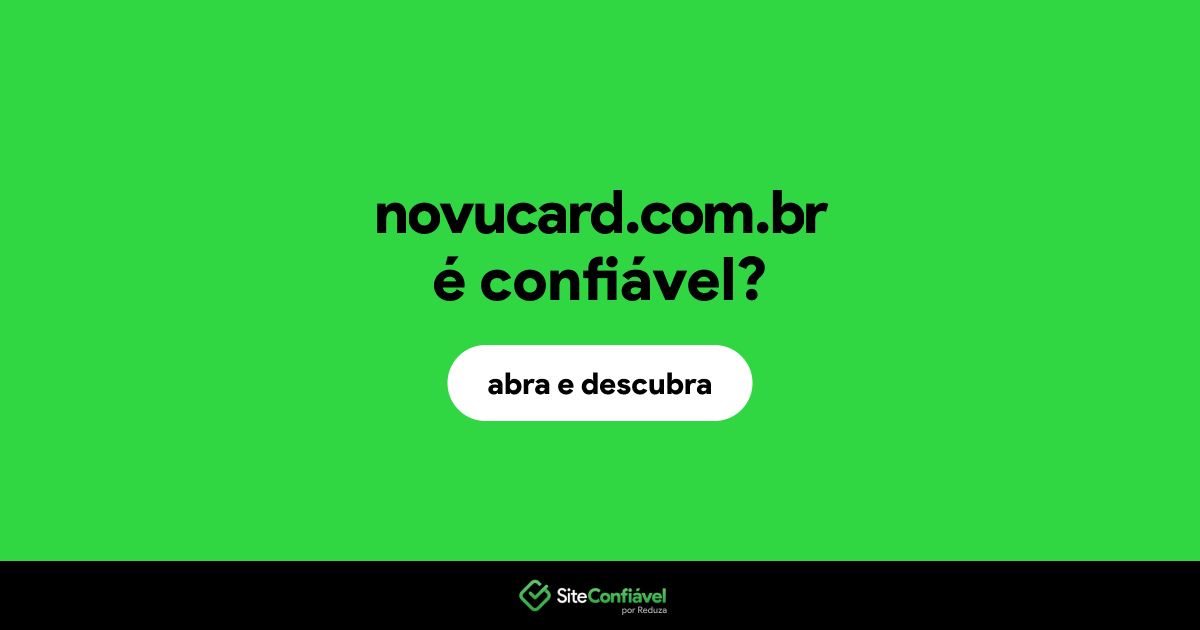 O site novucard.com.br é confiável?